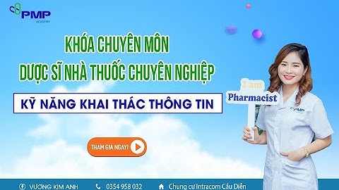KỸ NĂNG KHAI THÁC THÔNG TIN cho dược sĩ tại nhà thuốc