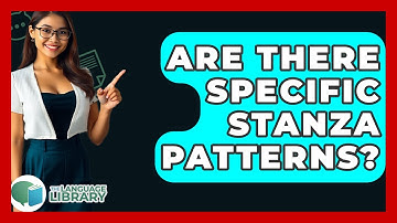 Are There Specific Stanza Patterns? - The Language Library