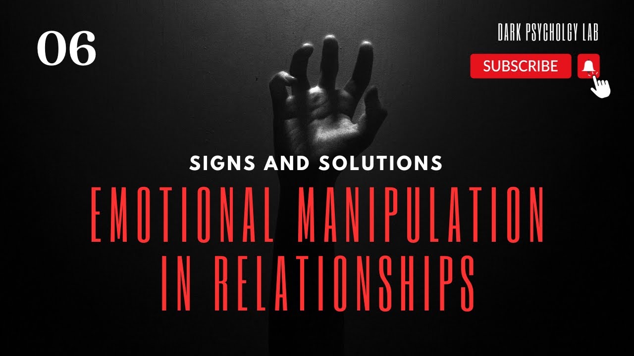Emotional Manipulation in Relationships: Signs and Solutions - YouTube