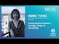 BMCAA UnCon 2021 | Annie Tseng: Solving Wicked Problems - Strategy, Design, & Storytelling