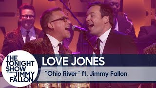 Love Jones Ft. Jimmy Fallon Ohio River