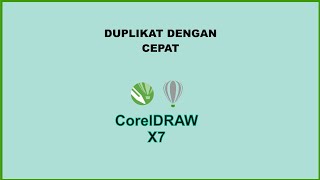 DUPLIKAT DENGAN CEPAT - CorelDRAW X7 -DESAIN MANDIRI #coreldrawx7 #desaincoreldraw