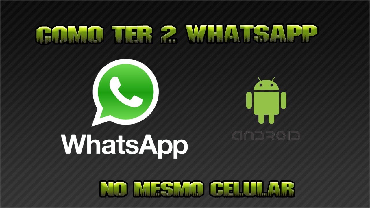 Como Ter 2 Whatsapp Em Um Celular S Sem Root YouTube