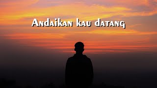 Andaikan Kau Datang  Andmesh  Slowed  Reverb Hd Quality 