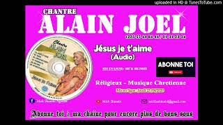 Chantre Alain Joel - Jésus je t'aime (Religion)