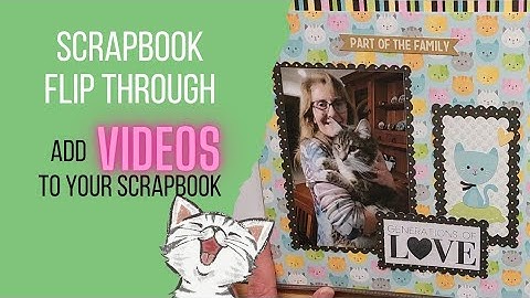 Pet Scrapbook Flip Through | WOW! QR codes to videos are a game changer to scrapbooking