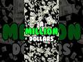 A million dollars BUT