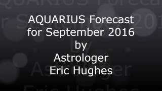 AQUARIUS Forecast for September 2016