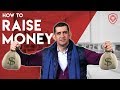 How to Raise Money as an Entrepreneur