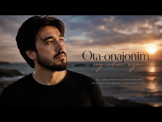 SHODIK UZ   -  Ota-Onajonim ❤️ Yuraklarni larzaga soladigan qoʻshiq | Ota-onani qadrlang**