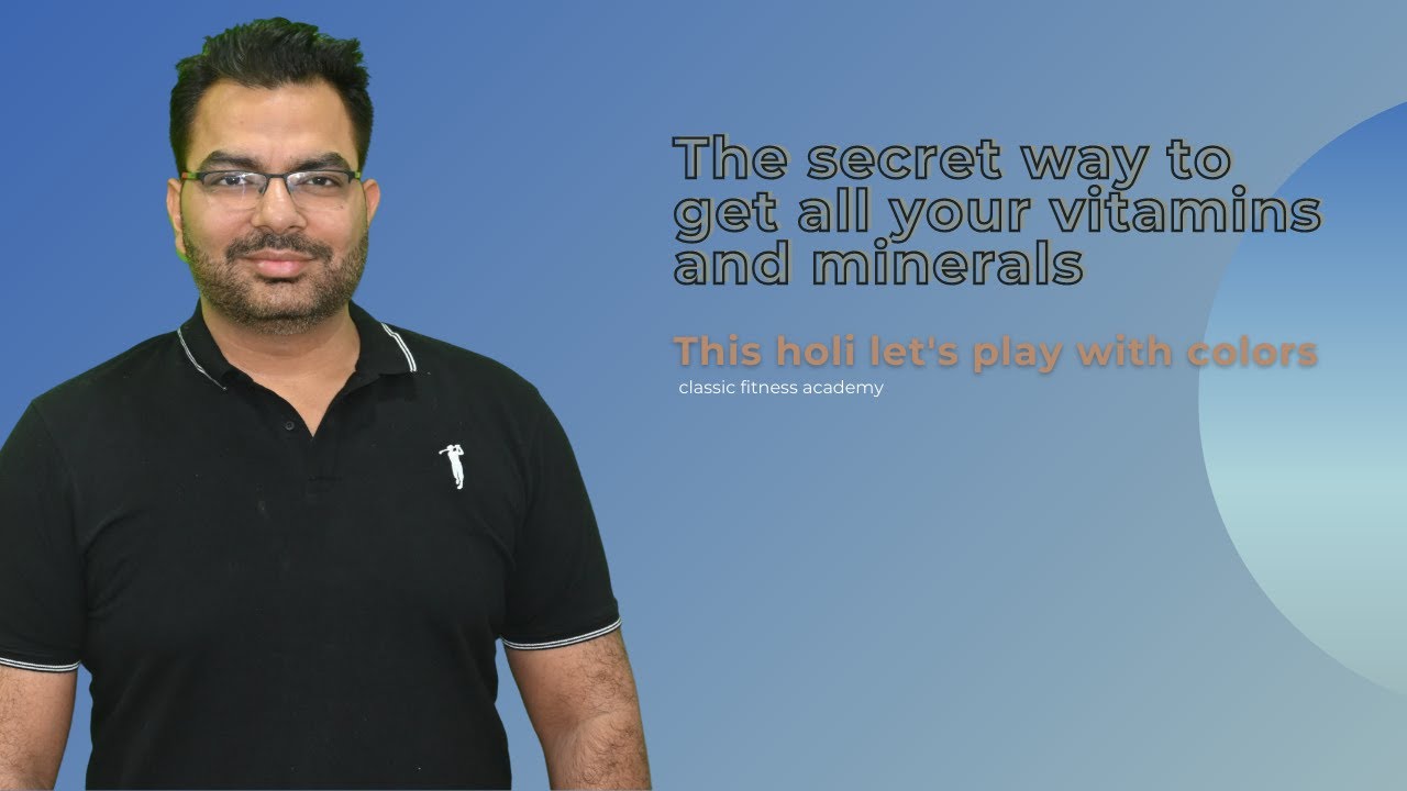 The Secret Way To Get All Your Vitamins And Minerals This Holi Let S Play With Colors Youtube The Secret Way To Get All Your Vitamins And Minerals This Holi Let S Play With Colors Youtube