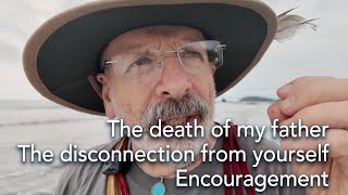 The death of my father. Disconnection from yourself, Encouragement and of course, Somatics