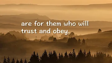 Trust and Obey (Hymns with Lyrics)