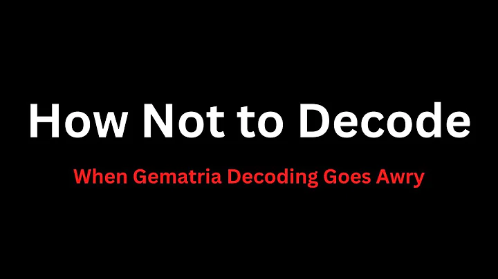 The Downside of Gematria Decoding | The Dos & Dont's