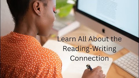 Learn All About the Reading Writing Connection