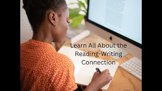 Learn All About the Reading Writing Connection