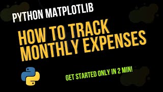 Python Matplotlib | Tracking Your Expenses, Earnings, or Other Financial Habits