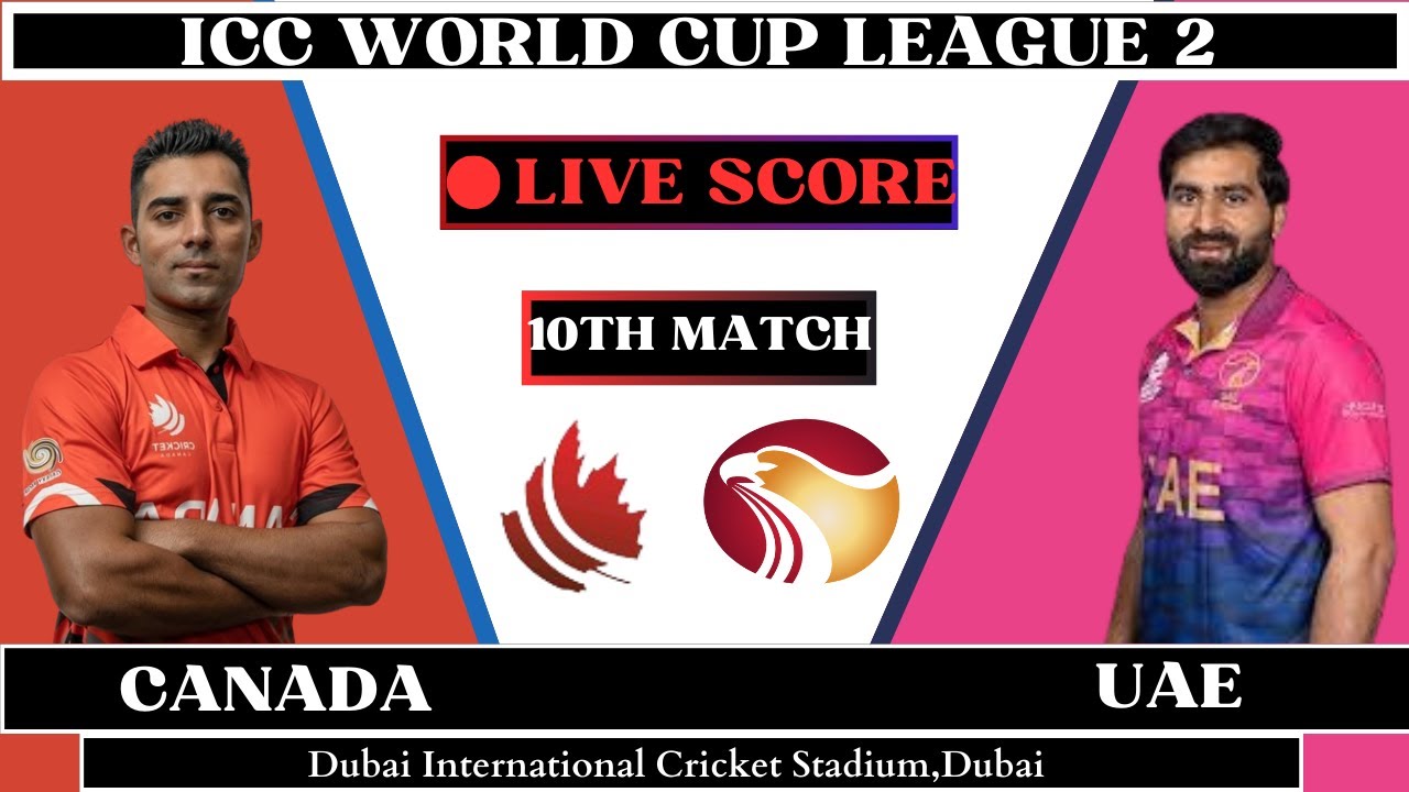 LiveUAE vs Canada ICC MEN WORLD CUP LEAGUE 210th MatchUAE vs CAN ICC CWC League2 Live Match