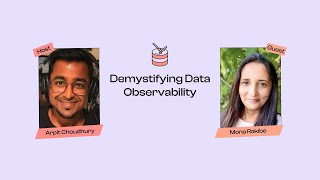Demystifying Data Observability | Mona Rakibe, CEO and Co-founder at Telmai