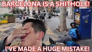Barcelona Feels Like Africa, I Have Made A Huge Mistsake