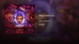 Chris brown - Play catch Up (Audio)