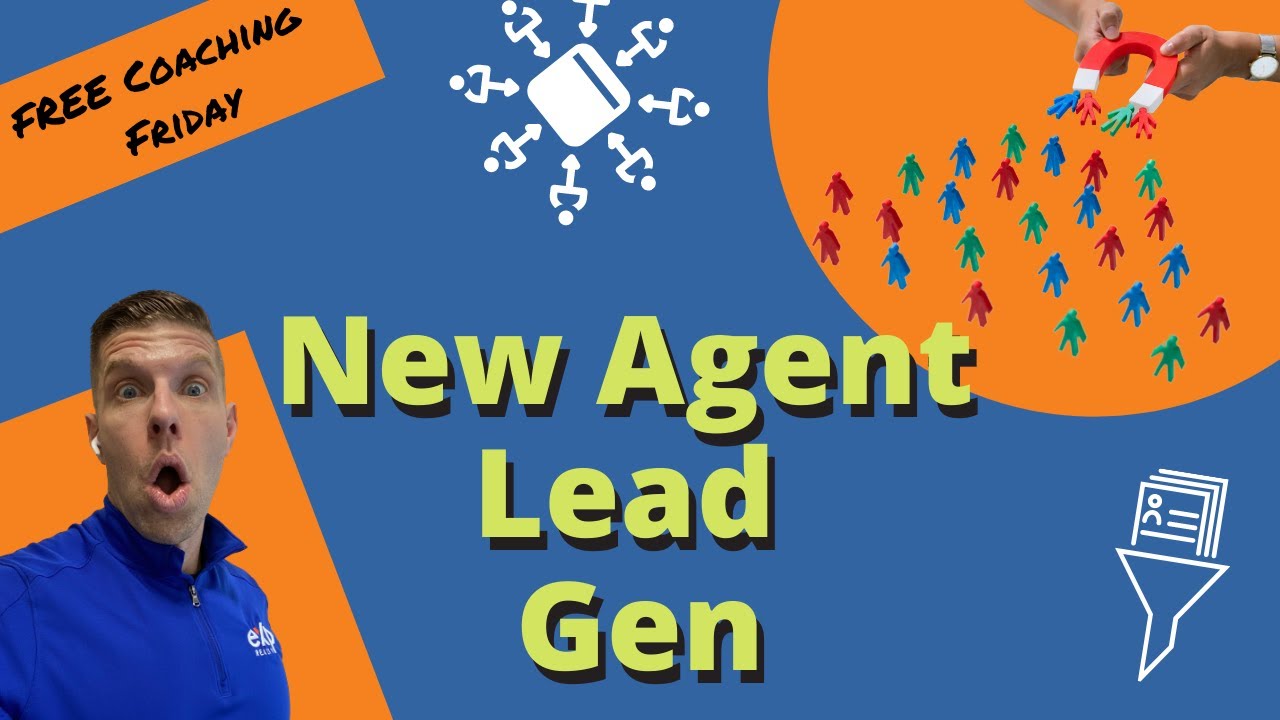 Lead Generation Tips For New Real Estate Agents [FREE Coaching Fridays