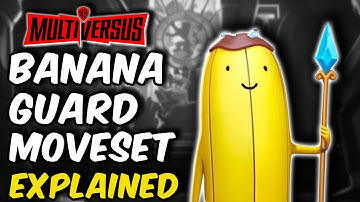 BANANA GUARD MOVESET EXPLAINED | MULTIVERSUS