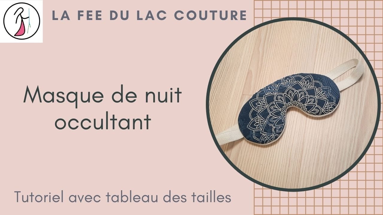 Tutoriel couture pour débutante : masque de nuit occultant - YouTube