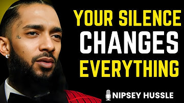 🌟 Why Your Absence Speaks Louder Than Your Presence | NIPSEY HUSSLE