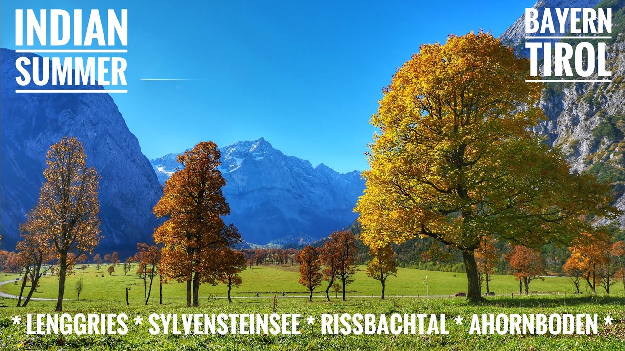#139: Indian Summer in Bayern & Tirol: Lenggries, Sylvensteinsee, Rißbachtal, kl. & gr. Ahornboden