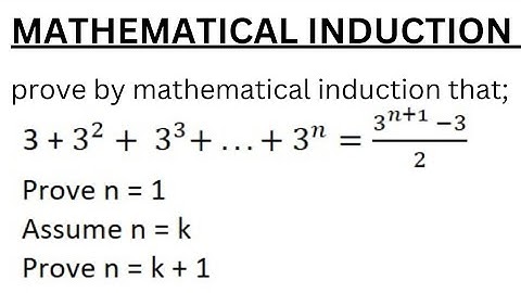 Proof by Mathematical Induction
