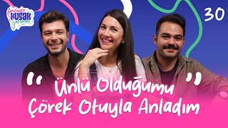 Atakan Çelik: &quot;Ünlü Olduğumu Çörek Otuyla Anladım&quot;
