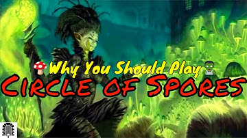 Why You Should Play Circle of Spores Druid
