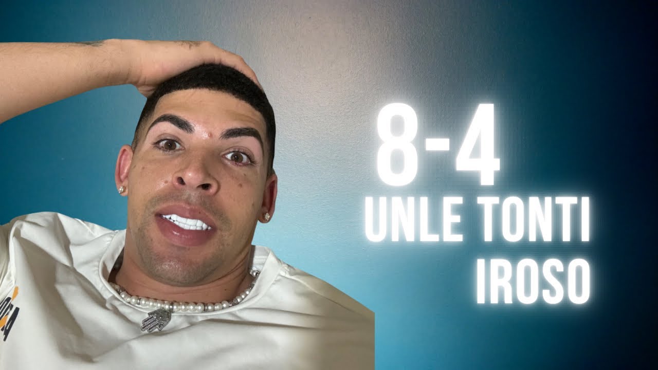 Unle tonti iroso 8-4?