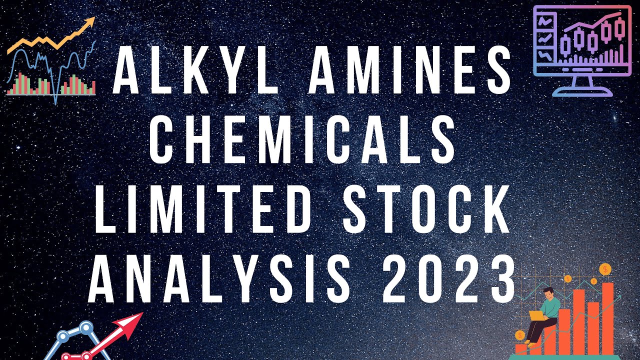 Alkyl Amines Chemicals Limited Stock Analysis 2023