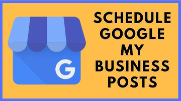 Schedule Google My Business Posts