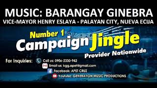 BARANGAY GINEBRA CAMPAIGN JINGLE SAMPLE VICE MAYOR HENRY ESLAYA 2019