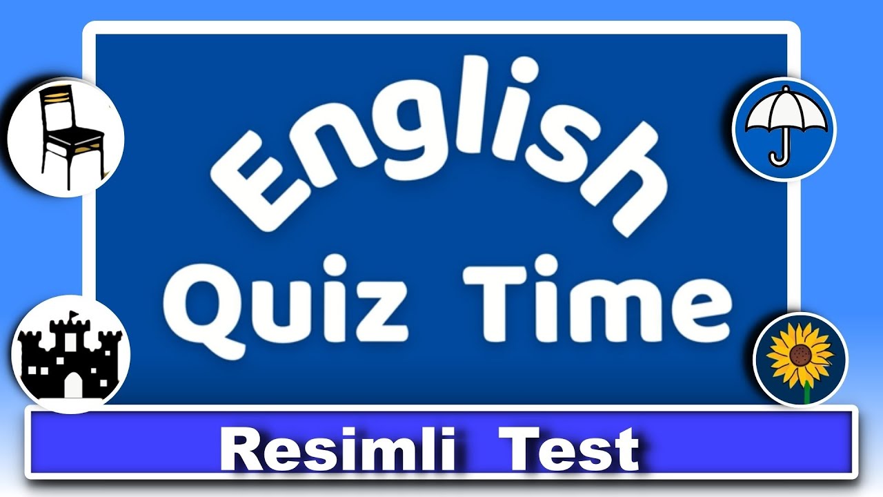 English Quiz Time ( Resimli İngilizce Test ) YouTube
