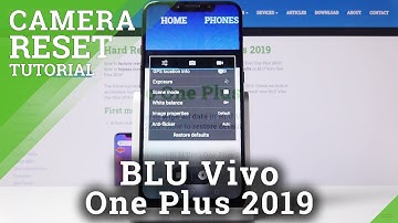 How to Reset Camera in BLU Vivo One Plus 2019 – Camera Configuration