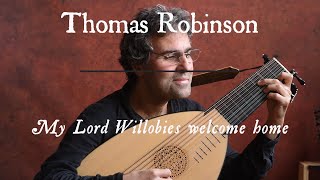 Thomas Robinson: My Lord Willoughby's Welcome Home (on renaissance lute)