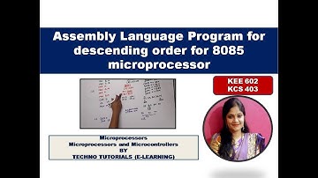 Unit 2 L21 | Program to sort Array in Descending order using 8085 Microprocessor |  8085 programming