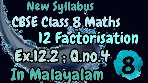 Exercise 12.2 Q.no.4 Class 8 Maths Chapter 12 Factorisation New Syllabus In Malayalam