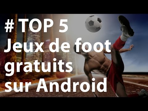 Les 5 meilleurs jeux de football gratuits sur Android