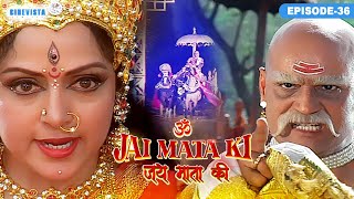 कय मत शरवल महषसर क परसतव सवकर करग? Jai Mata Ki Episode 36 Cinevista