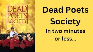 Dead Poets Society recap in two minutes or less