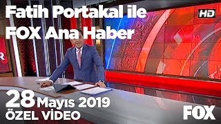 Seçimin iptali tartışması... 28 Mayıs 2019 Fatih Portakal ile FOX Ana Haber