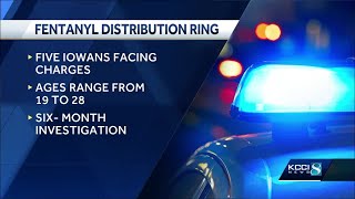 5 Iowans charged in fentanyl distribution ring