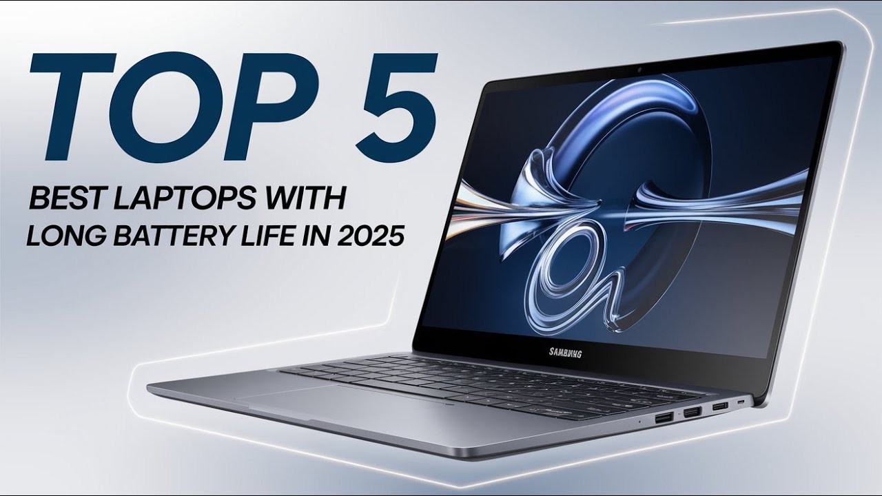 Top 5 Best Laptops with Long Battery Life in 2025 | All-Day Power, Anywhere!