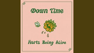 Download lagu Hurts Being Alive