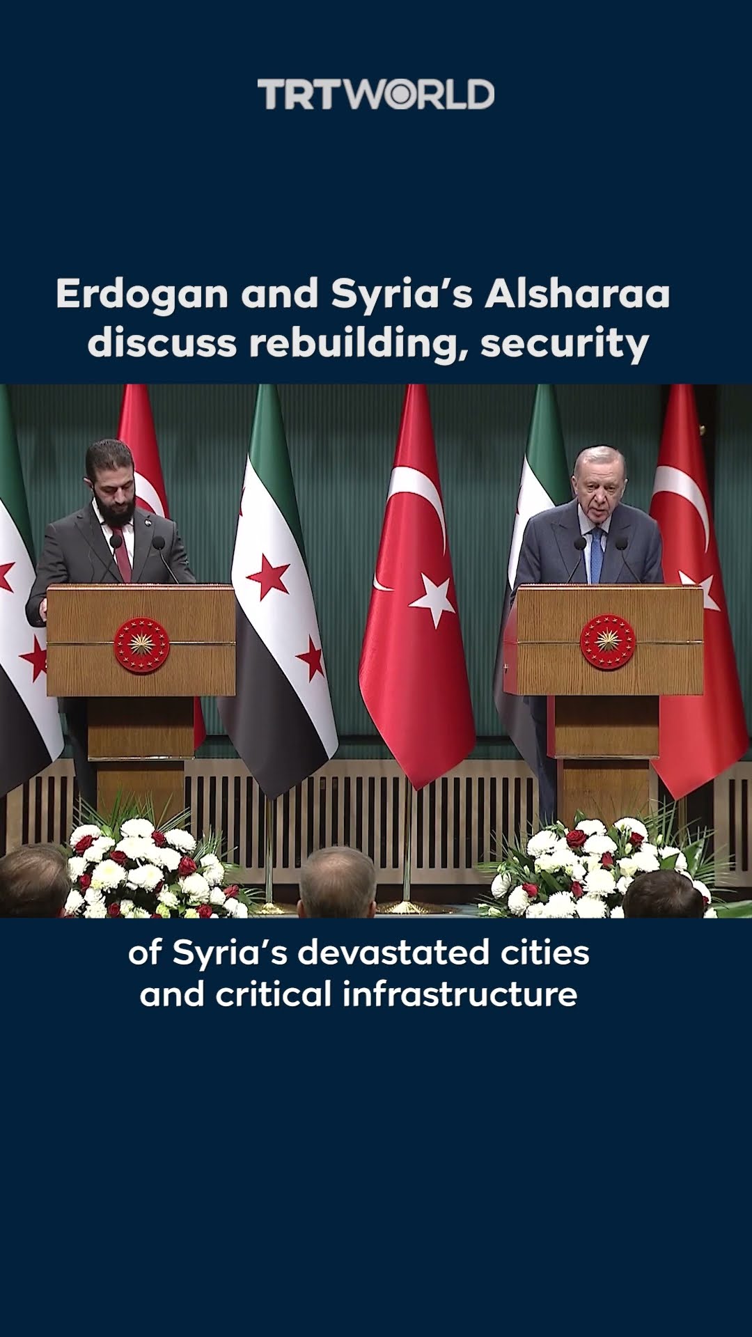 Erdogan hosts Syria’s new leader: A historic step towards reconstruction and regional security